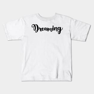 dreaming Kids T-Shirt